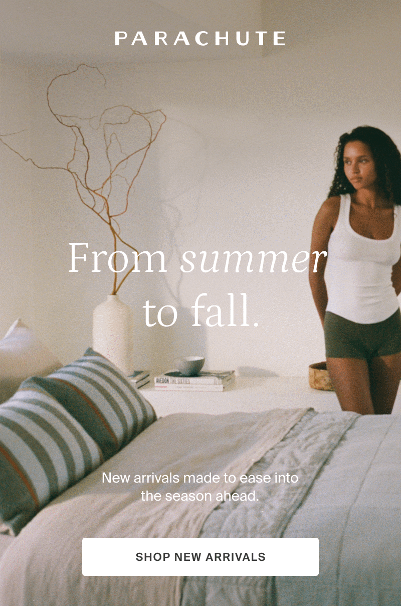 parachute home, from summer to fall, shop new arrivals