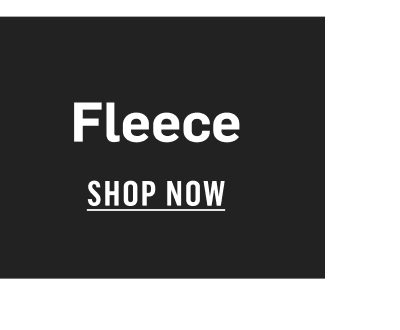 Fleece | Shop Now