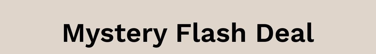 Mystery Flash Deal