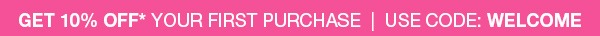 Get 10% off your first purchase with code WELCOME