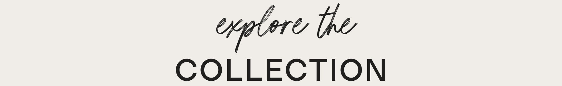 Explore the collection
