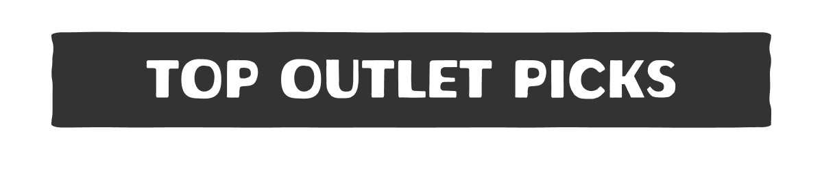 Top Outlet Picks