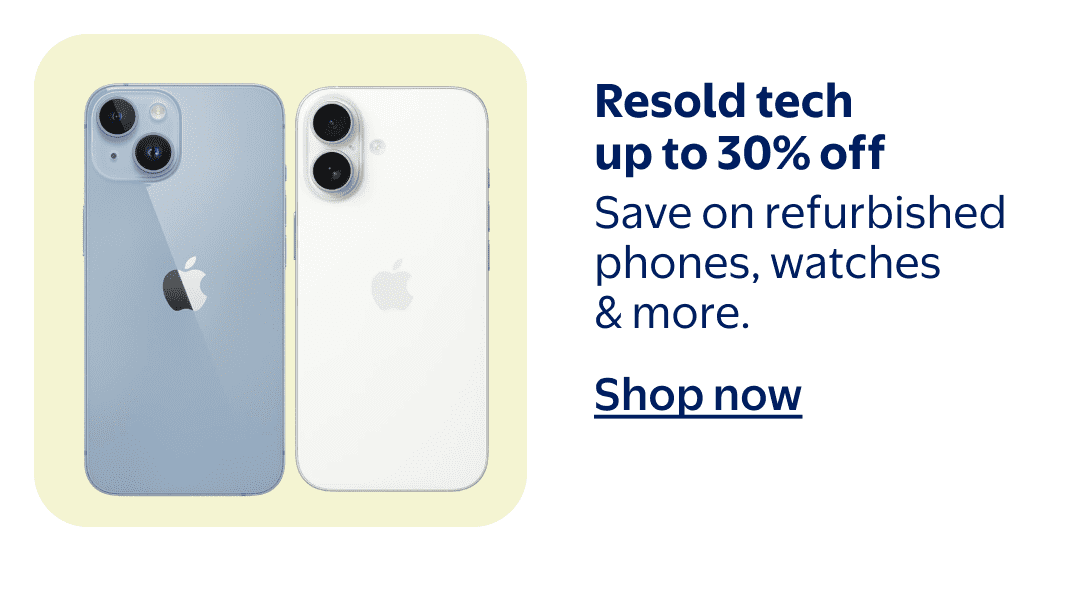 Save on refurbished phones, watches & more.