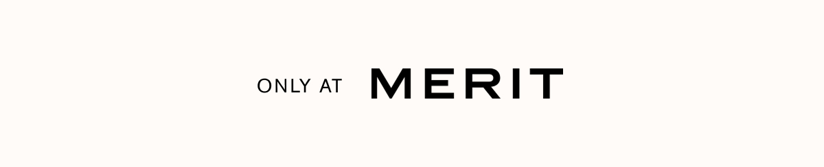 Only at MERIT