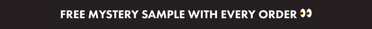 Free Mystery Sample With Every Order