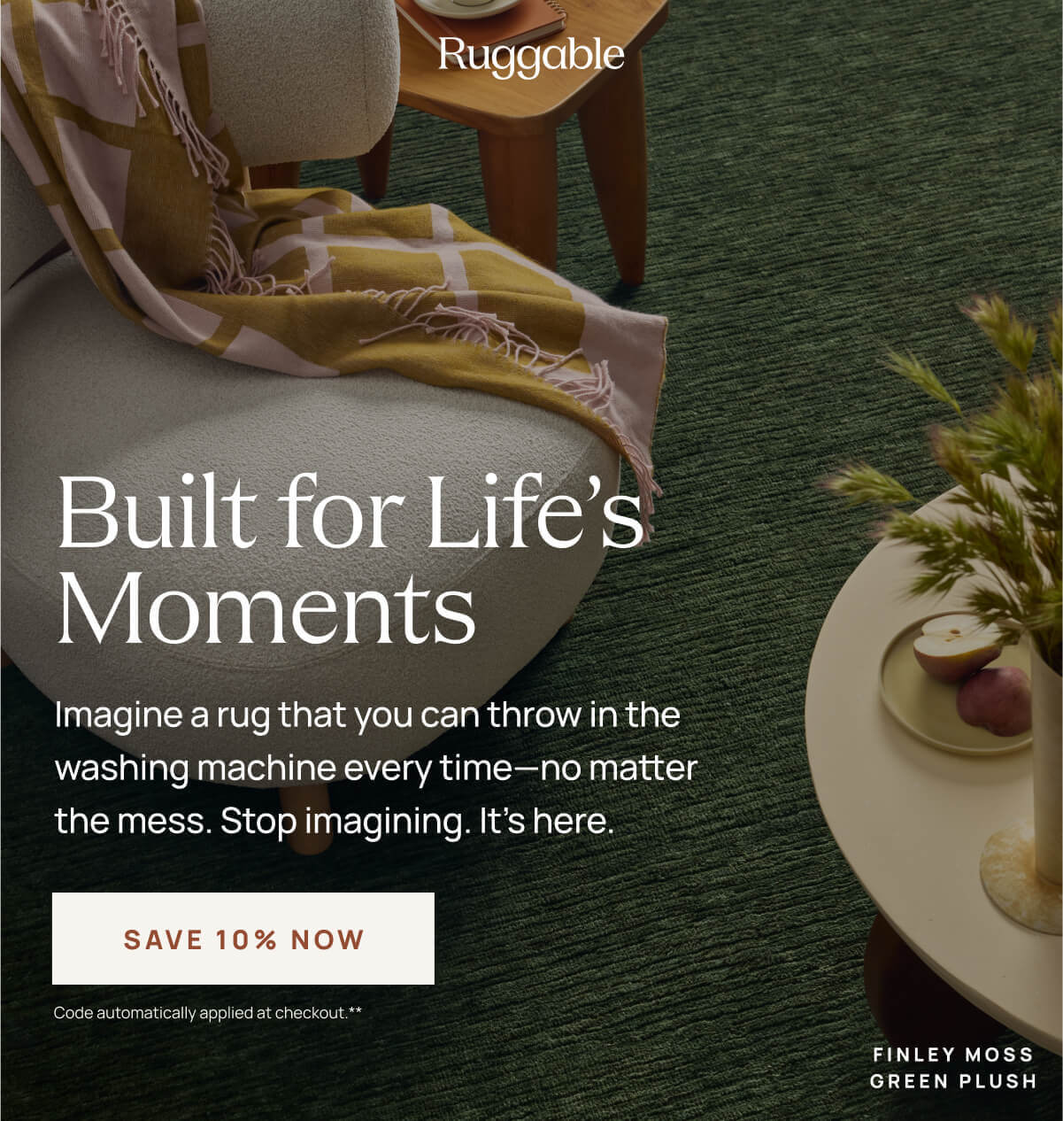 Built for Life's Moments | Save 10% Now