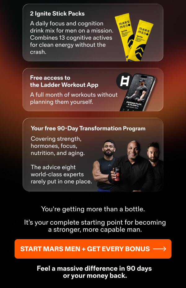 Start Mars Men + get Ignite packs, Ladder app access, and a 90-day program free.