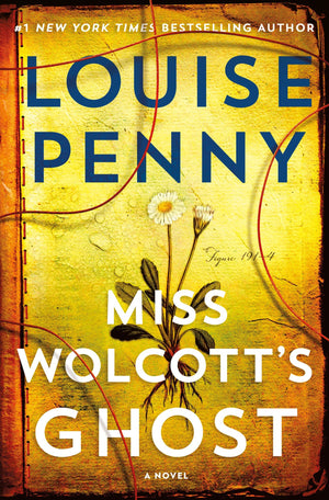 Book | Miss Wolcott's Ghost (Chief Inspector Gamache Series #21) By Louise Penny.