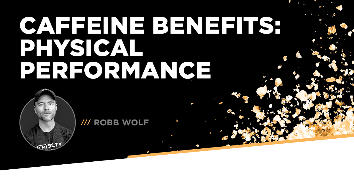 Caffeine Benefits: Physical Performance