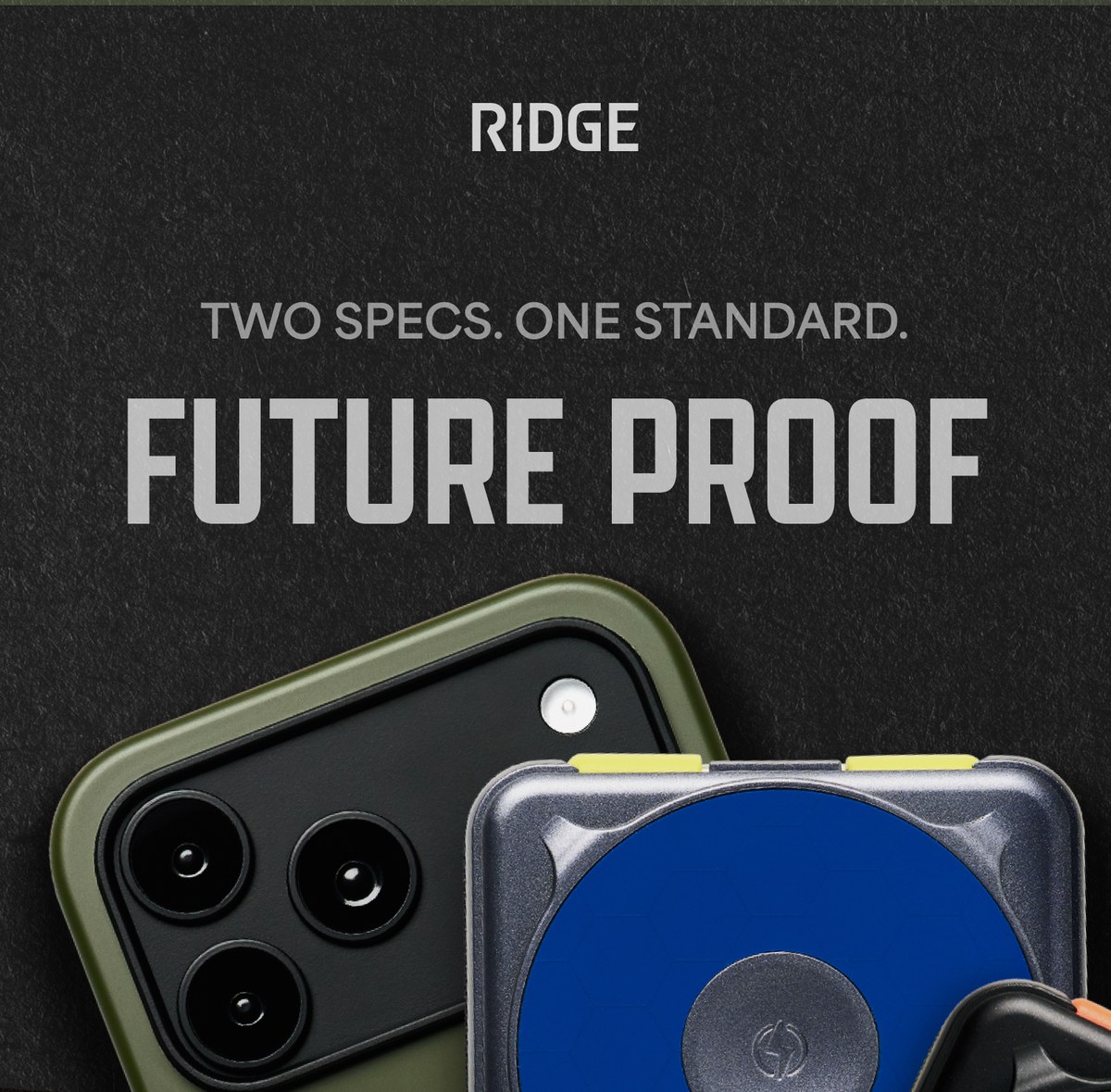 Ridge. Two specs. One standard. Future proof.