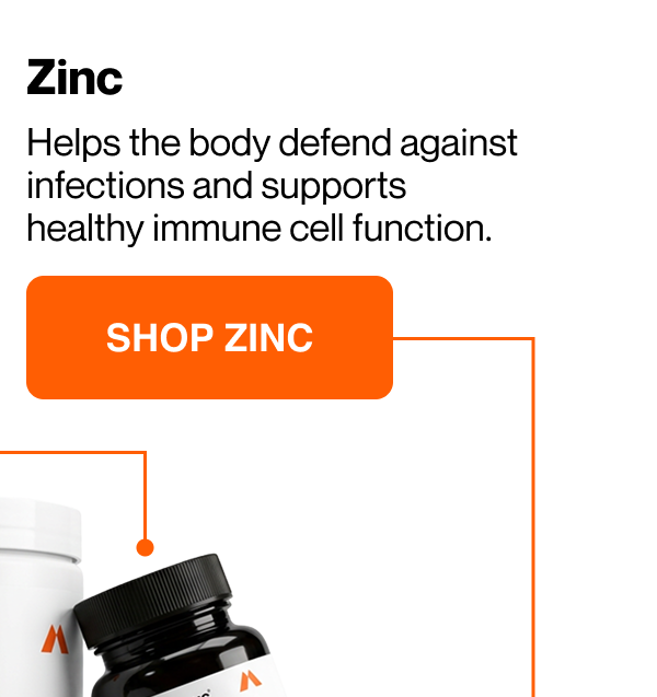 Zinc helps defend against infections and supports healthy immune cell function. Shop Zinc.