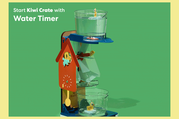 Start Kiwi Crate with Water Timer. Build an animated timer that runs on water power!