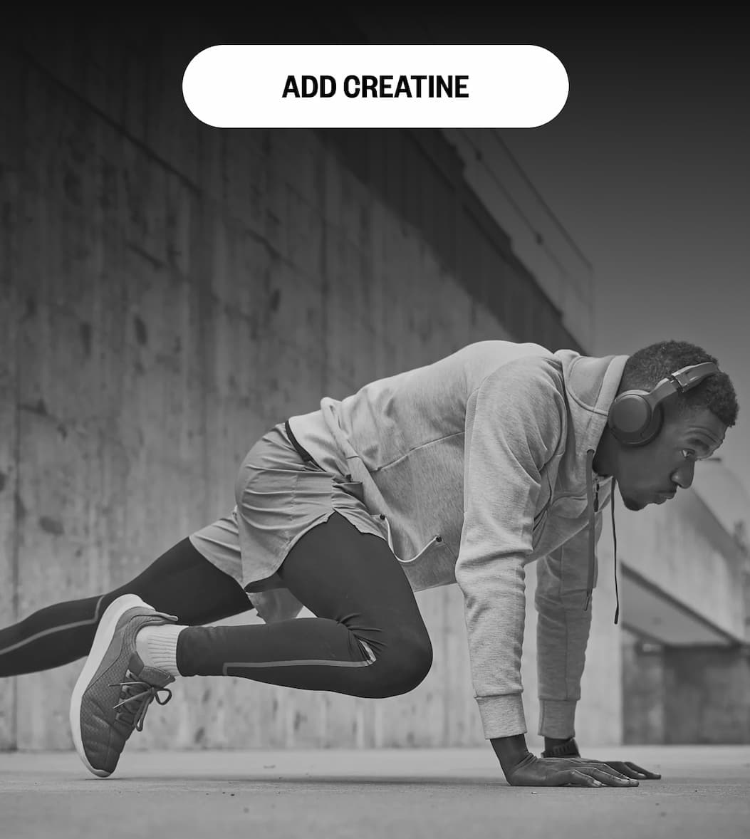 ADD CREATINE &dagger;These statements have not been evaluated by the Food and Drug Administration. This product is not intended to diagnose, treat, cure, or prevent any disease.