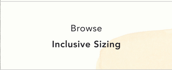 Browse Inclusive Sizing