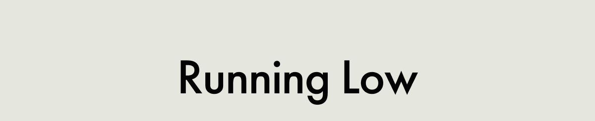 Running Low