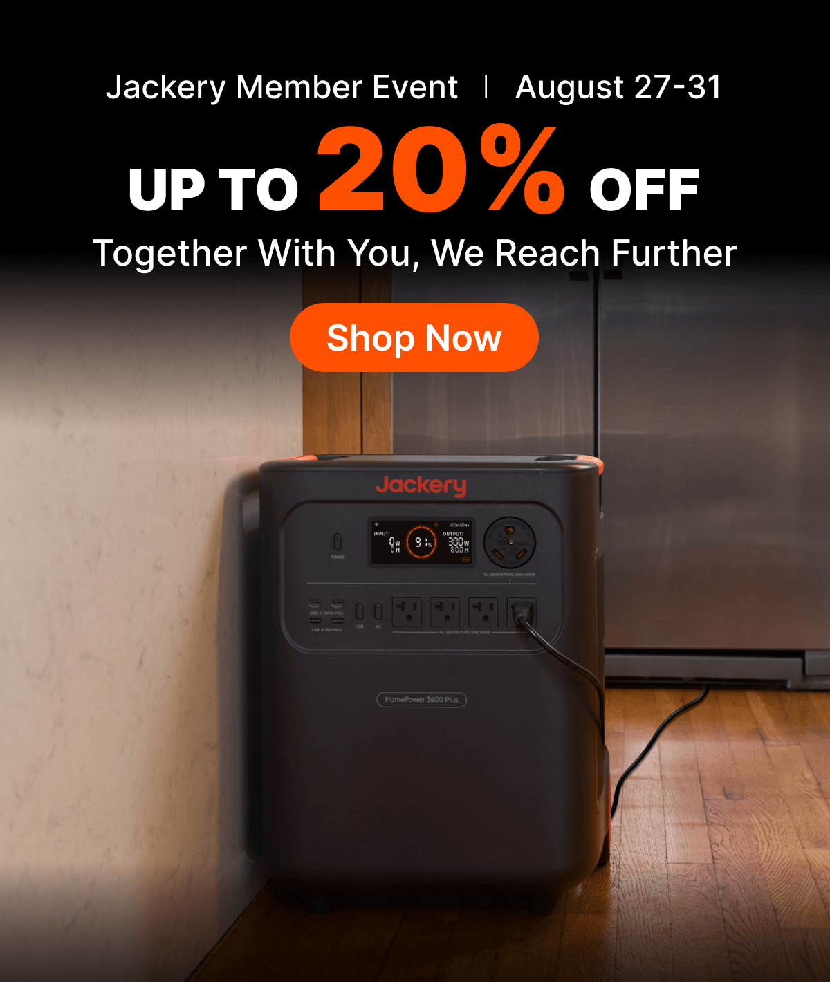 Jackery Member Event | August 27-31 UP To 20% oFF Together With You, We Reach Further
