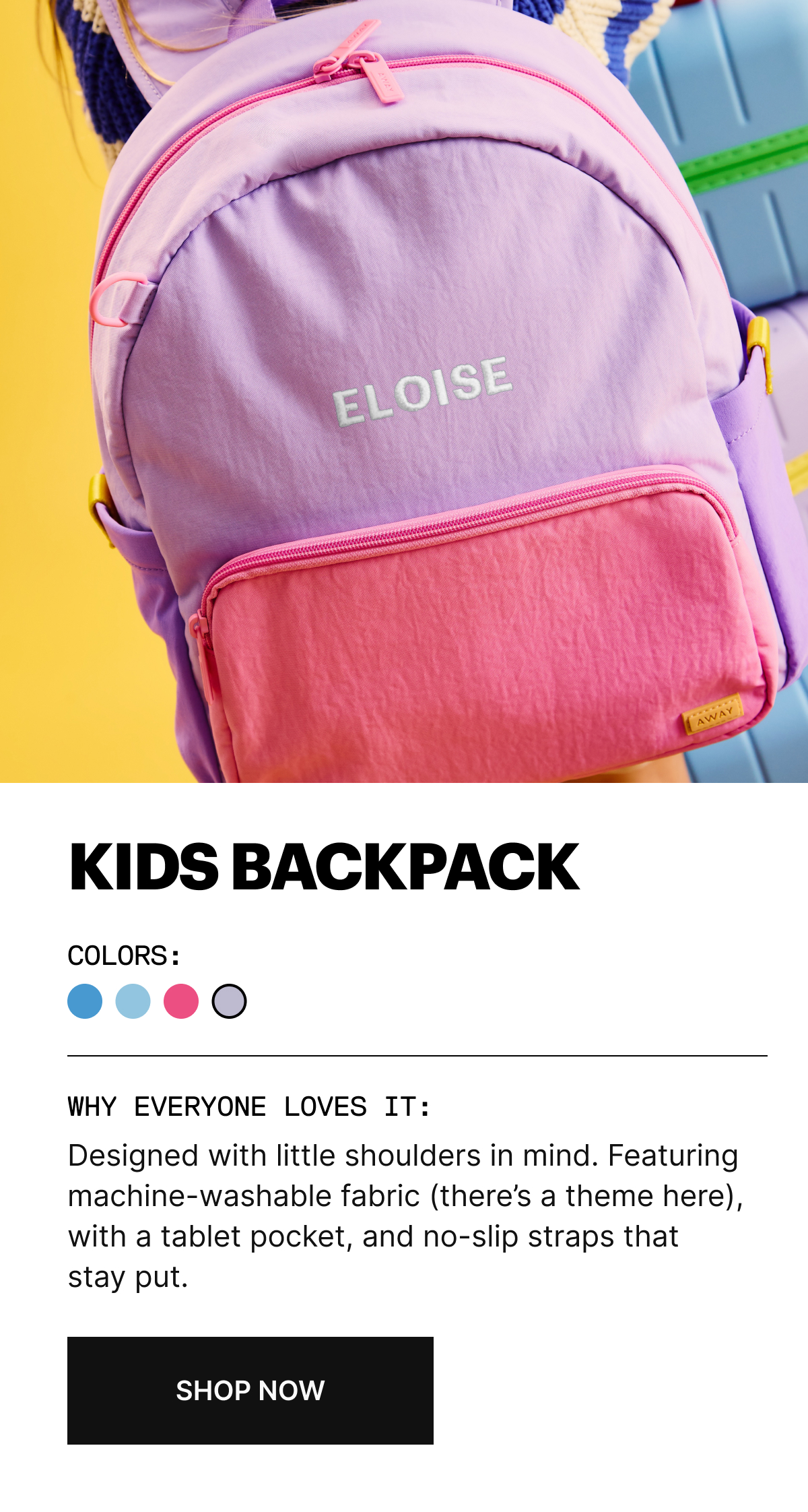 KIDS BACKPACK | Designed with little shoulders in mind. Featuring machine-washable fabric (there&rsquo;s a theme here), with a tablet pocket, and no-slip straps that stay put. 