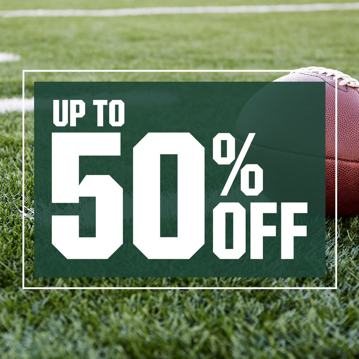 Up to 50% off.