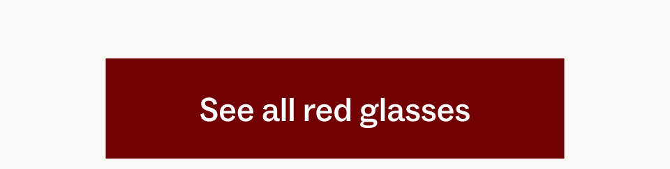 See all red glasses