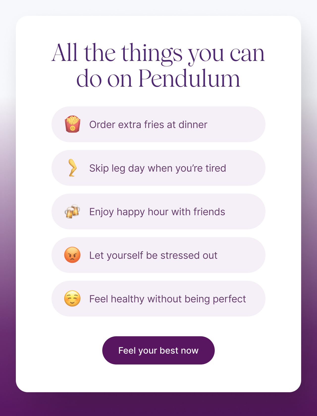 You can do a lot of things on Pendulum, like feel healthy without being perfect