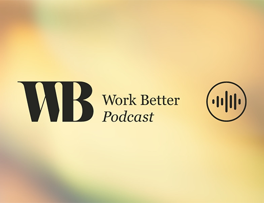 Work Better Podcast
