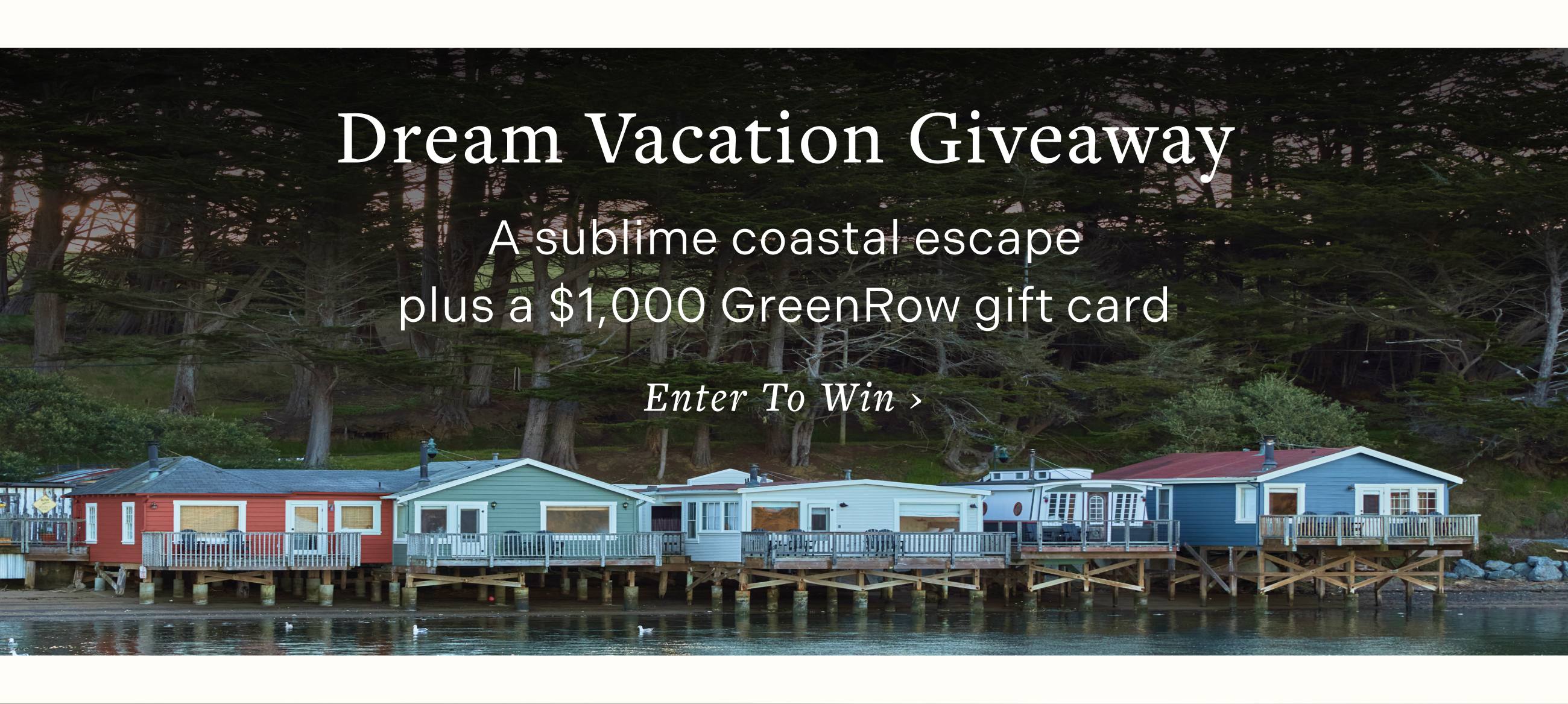 Dream Vacation Giveaway: A sublime coastal escape plus a $1,000 GreenRow gift card