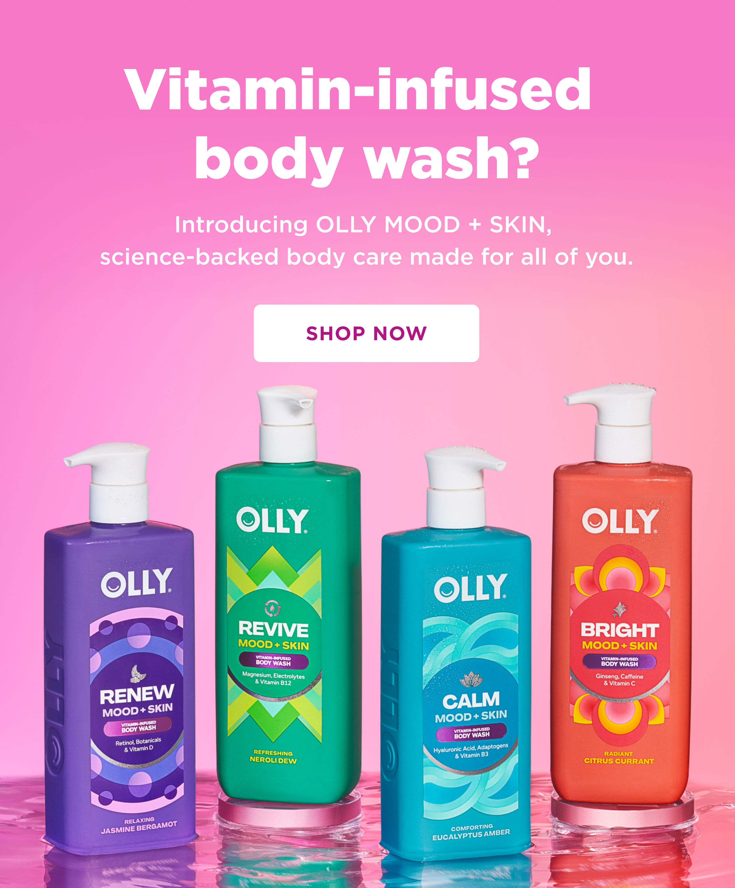 Vitamin-infused body wash?. Introducing OLLY MOOD + SKIN, science-backed body care made for all of you. Shop now