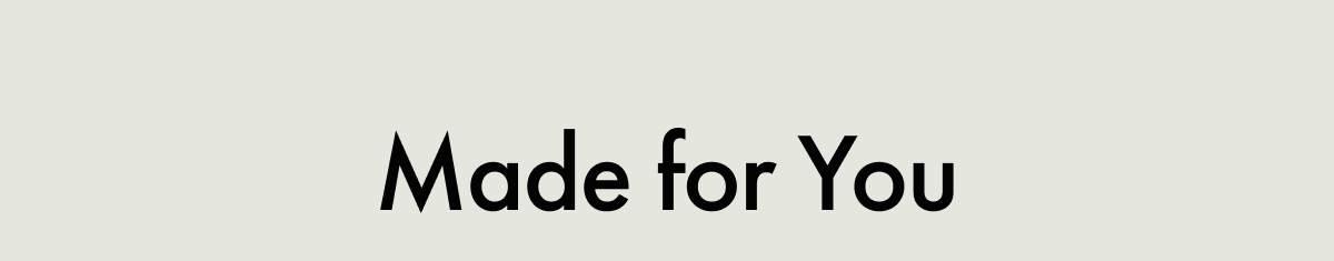 Made for You
