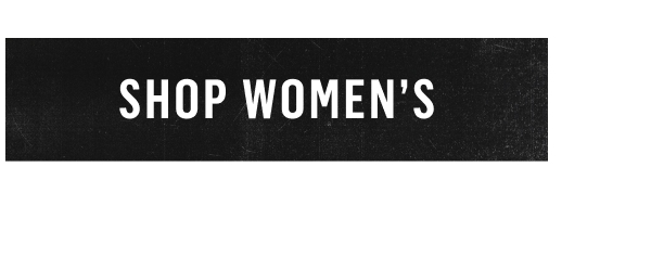 Shop Women&rsquo;s!