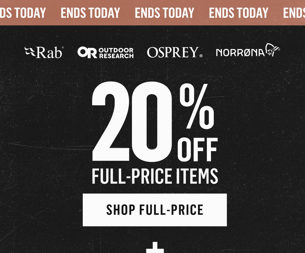 Ends Today: 20% Off Full-Price Items from Rab, Outdoor Research, Osprey, Norr&oslash;na. Shop Full-Price!