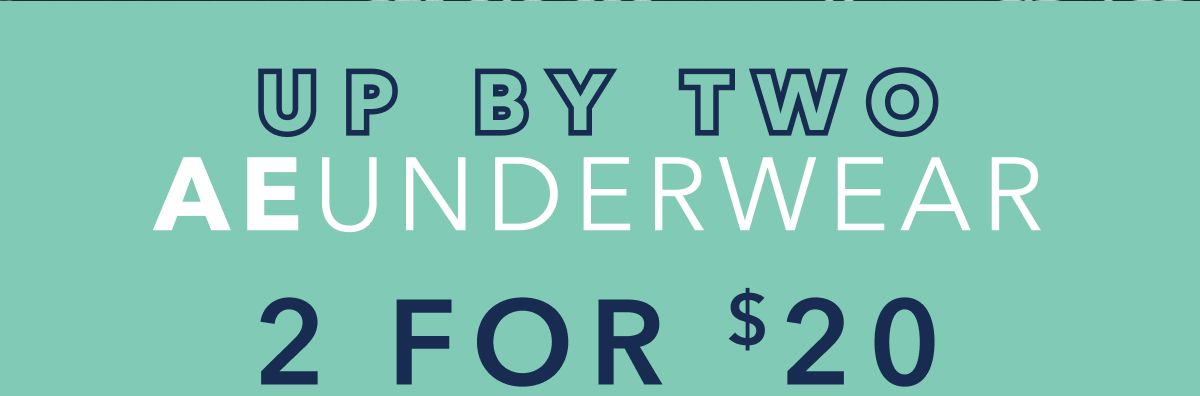 Up By Two | AE Underwear | 2 for $20