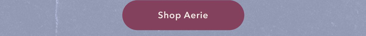 Shop Aerie