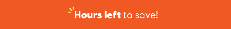 Hours left to save!