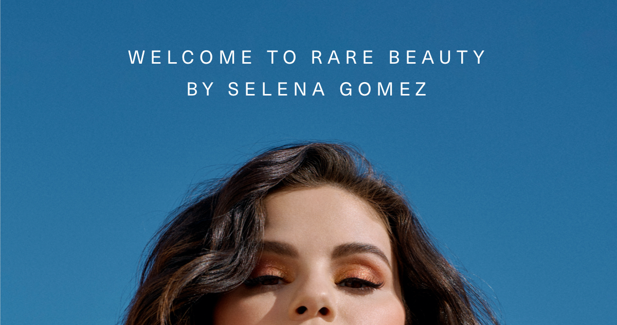 Welcome to rare beauty by selena gomez