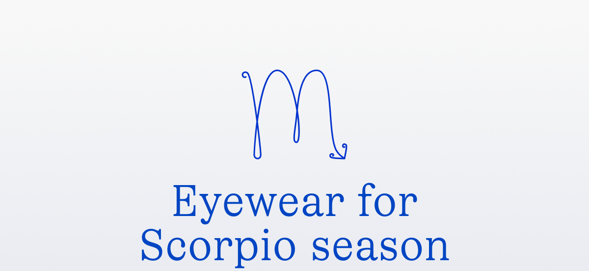 Eyewear for Scorpio season