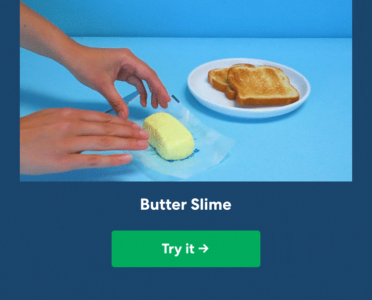 Butter slime. Try it!