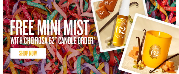 Free Mini Mist with Cheirosa 62&trade; Candle Order* - SHOP NOW