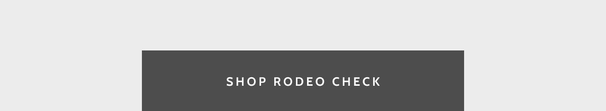 Shop Rodeo Check.