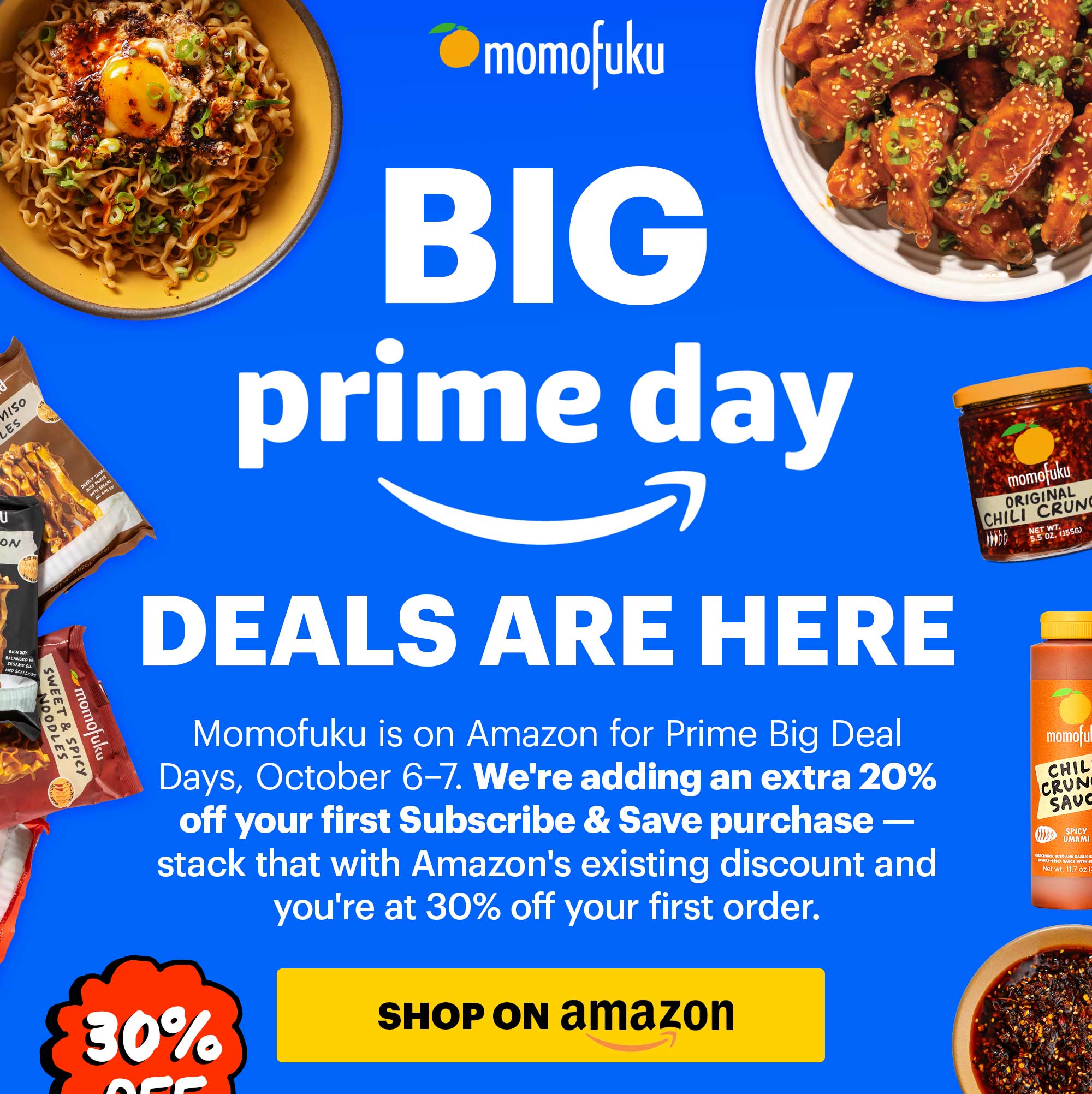 HEADER: prime big deal days SUB-HEADER: save now CTA: SHOP AMAZON