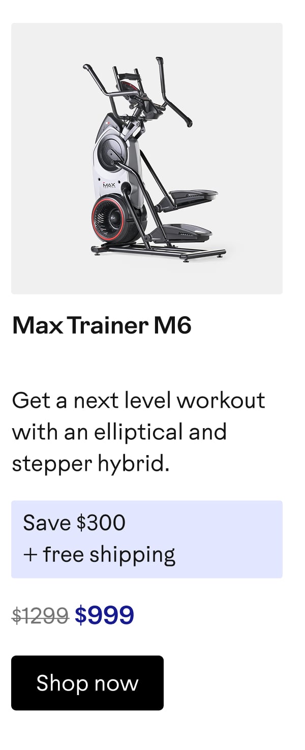Max Trainer M6