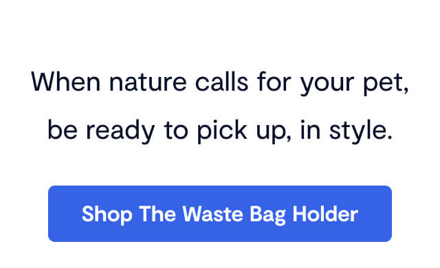 When nature calls for your pet, be ready to pick up, in style.