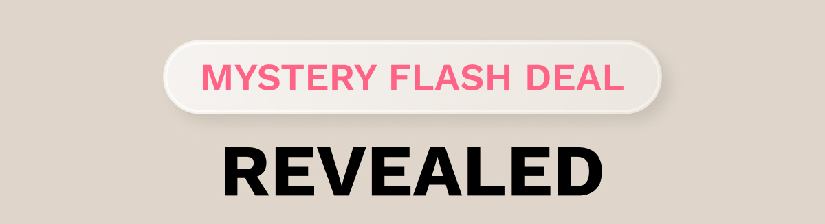 Mystery Flash Deal Revealed