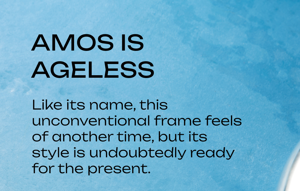 Amos is ageless