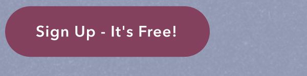 Sign Up - It's Free!