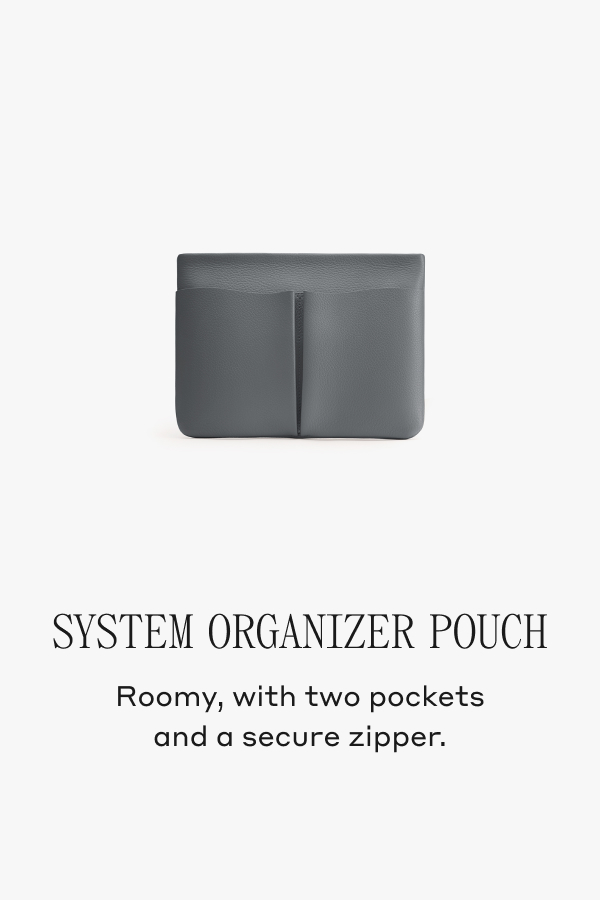 SYSTEM ORGANIZER POUCH Roomy, with two pockets and a secure zipper.