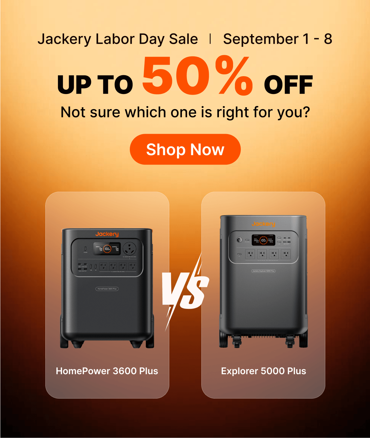 Jackery Labor Day Sale I September 1 - 8 UP To 50% oFF Not sure which one is right for you?