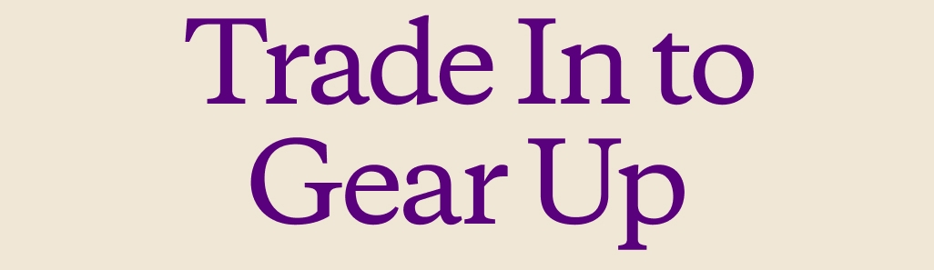 Trade In to Gear Up