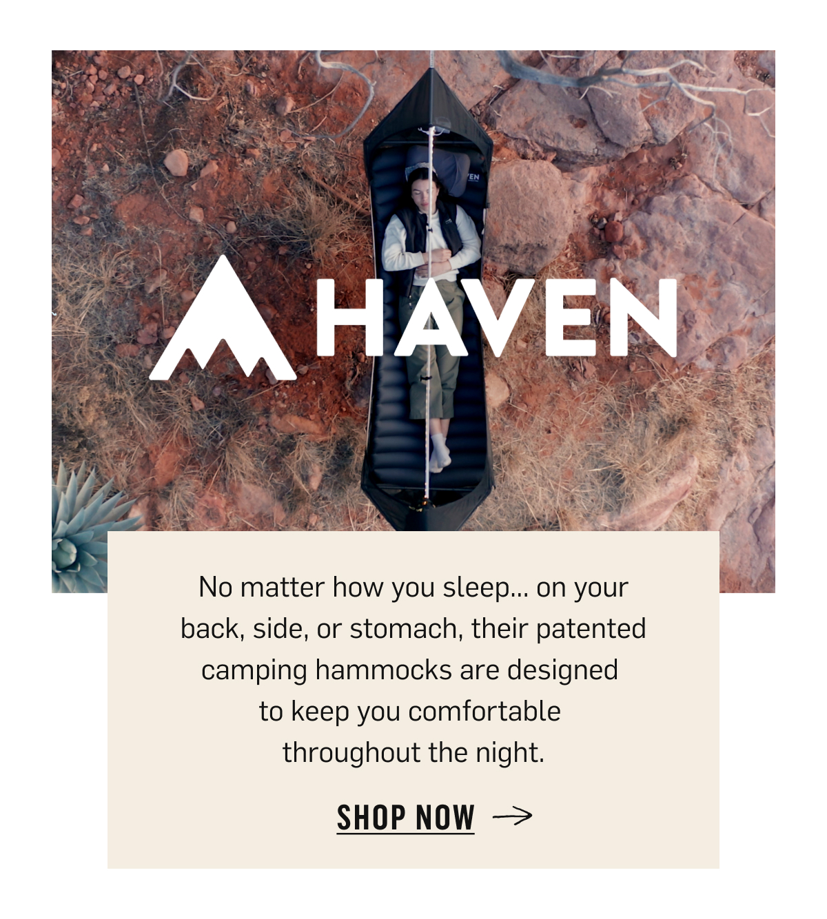 Haven: patented camping hammocks designed to keep you comfortable however you sleep. Shop Now!